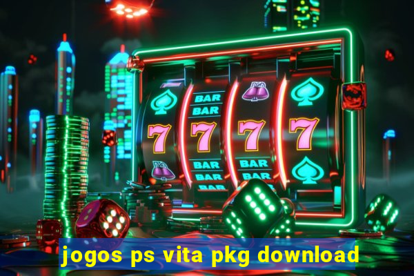 jogos ps vita pkg download